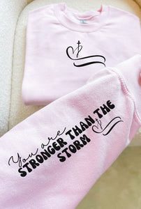 Stronger than the storm sweatshirt