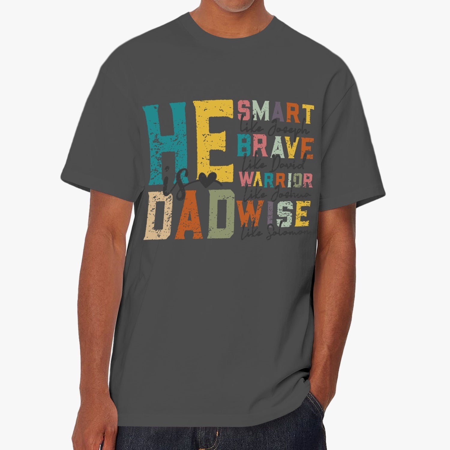 He is DAD distressed Unisex Garment-Dyed T-shirt