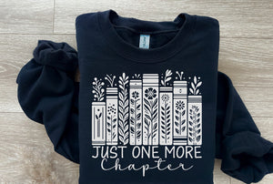 Just One More Chapter Sweatshirt or Tote