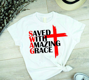 S.W.A.G- Saved With Amazing Grace