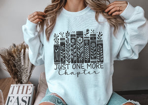 Just One More Chapter Sweatshirt or Tote