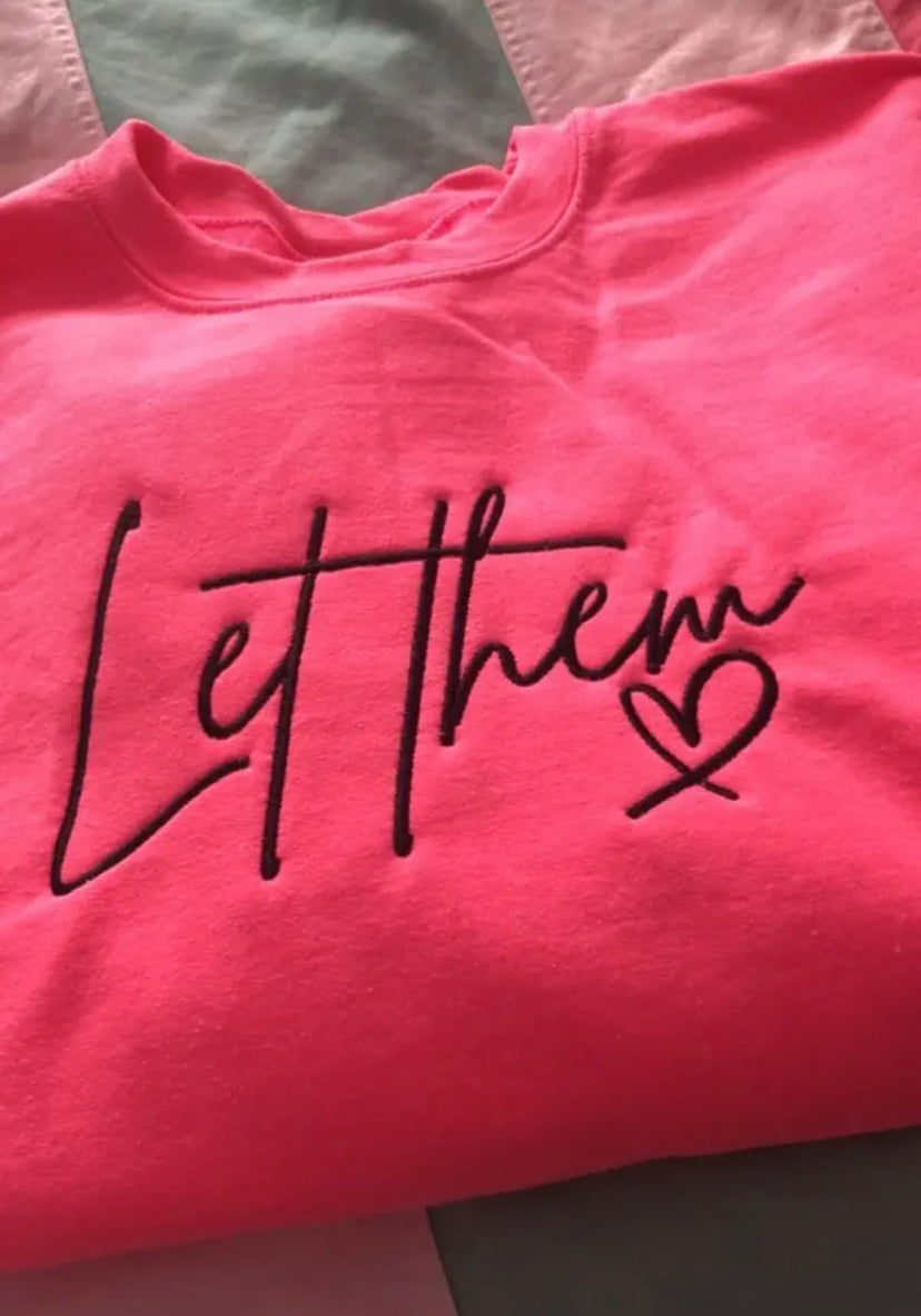 Let Them embroidered sweatshirt