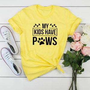 My Kids Have Paws T Shirt Crazy Dog Lady Dog Mom Gift Women Tees Tops