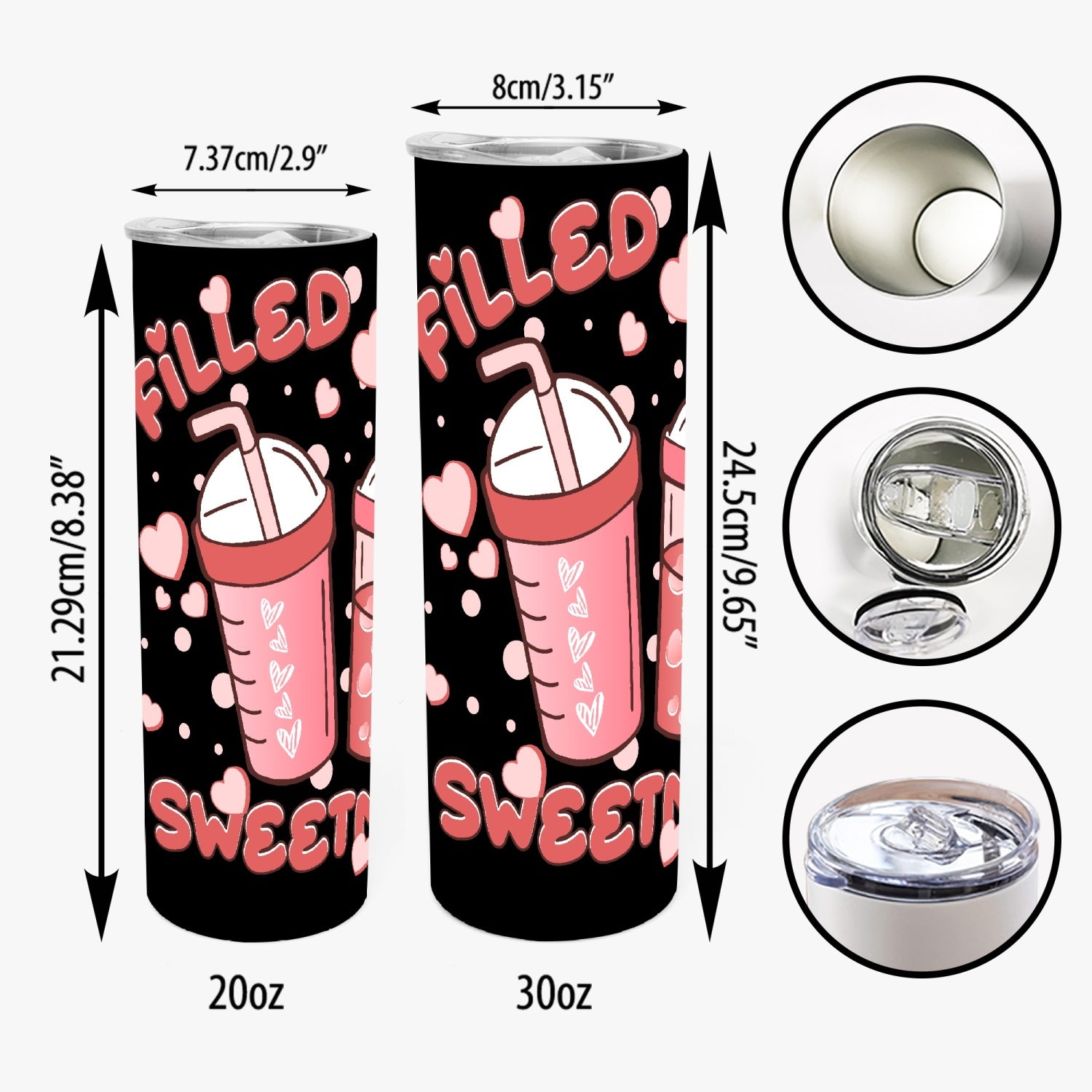 Filled with Sweetness 20oz Straight Skinny Tumbler