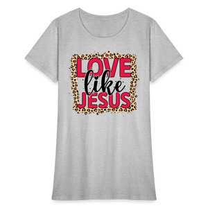 Love Like Jesus - heather gray